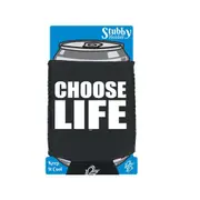 Choose Life White - Funny Novelty Stubby Holder With Base
