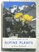 【書寶二手書T1／動植物_M8F】A Field Guide to the Alpine Plants of New Zealand