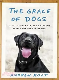 在飛比找三民網路書店優惠-The Grace of Dogs ─ A Boy, a B
