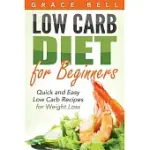 LOW CARB DIET FOR BEGINNERS: QUICK AND EASY LOW CARB RECIPES FOR WEIGHT LOSS