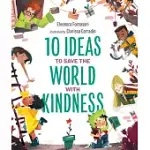 10 IDEAS TO SAVE THE PLANET WITH KINDNESS