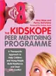 The Kidskope Peer Mentoring Programme ─ A Therapeutic Approach to Help Children and Young People Build Resilience and Deal With Conflict