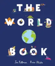 The World Book: Explore the Facts, Stats and Flags of Every Country by Joe Fullm