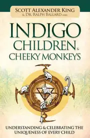 Indigo Children & Cheeky Monkeys