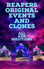 ark survival ascended pve official Event reaper selection orignals and clones