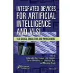 INTEGRATED DEVICES FOR ARTIFICIAL INTELLIGENCE AND VLSI