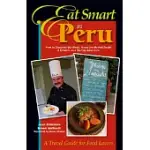 EAT SMART IN PERU: HOW TO DECIPHER THE MENU, KNOW THE MARKET FOODS & EMBARK ON A TASTING ADVENTURE