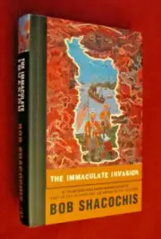 The Immaculate Invasion by Bob Shacochis (1999, HCDJ, Signed) NEW