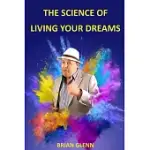 THE SCIENCE OF LIVING YOUR DREAMS: LAW OF ATTRACTION