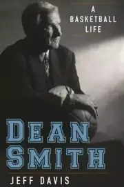 Dean Smith : A Basketball Life by Jeff Davis (2017, Hardcover)