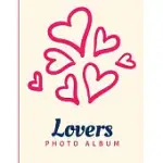 LOVERS PHOTO ALBUM: VALENTINES PHOTO ALBUM WITH A LOVE THEME - 8.5X11 IN. ( LOVE COMPOSITION )