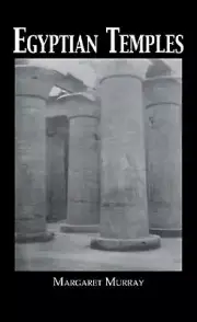 Egyptian Temples: A Lexicographical Study by Margaret Murray (English) Hardcover