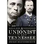 A UNIONIST IN EAST TENNESSEE: CAPTAIN WILLIAM K. BYRD AND THE MYSTERIOUS RAID OF 1861