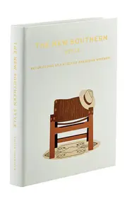 [Graphic Image] The New Southern Style: The Interiors of a Lifestyle and Design Movement