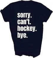 [TiQi] Sorry Can't Hockey Bye Funny Hockey Player Field Ice Fans Unisex Shirt Gift Women Men T-Shirt (Navy;L)