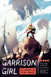 Garrison Girl: An Attack on Titan Novel by Rachel Aaron (English) Paperback Book