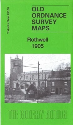 Rothwell 1905 Yorkshire Sheet 233.03 by Alan Godfrey