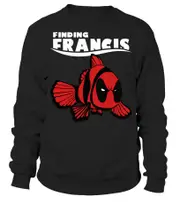 Deadpool Funny Shirt Finding Francis sweatshirt CrewneckHoodie sweatshirt