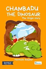 Chambadu The Dinosaur - The Origin Story: | Books for Kids