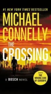 The Crossing by Michael Connelly: New