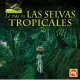 La Vida en las Selvas Tropicales = Living in Tropical Rain Forests