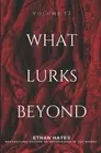Hayes - What Lurks Beyond Volume 12 - New paperback or softback - J555z