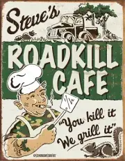 Tin Signs Steve's Roadkill Cafe Schonberg Funny Novelty Retro-Like Advertisement