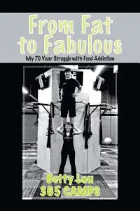 在飛比找博客來優惠-From Fat to Fabulous: My 70 Ye