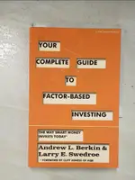 【書寶二手書T2／投資_BUI】YOUR COMPLETE GUIDE TO FACTOR-BASED INVESTING: THE WAY SMART MONEY INVESTS TODAY_BERKIN, ANDREW L.,SWEDROE, LARRY E.