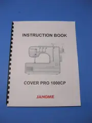 Janome Cover Pro 1000 CP Sewing Machine Instruction Manual - Printed