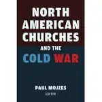 NORTH AMERICAN CHURCHES AND THE COLD WAR