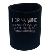 Alcohol Alcohol Drink Wine Doctor Bottled Up - Funny Novelty Stubby Holder