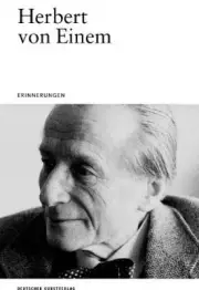 Herbert von Einem: Erinnerungen (Opaion) [German] by Roland Kanz
