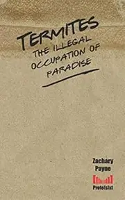 Termites: the illegal occupation of paradise