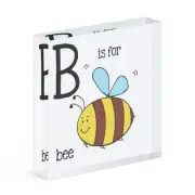 Letter B Is For Bee Acrylic Photo Block Frame Funny Alphabet Cute