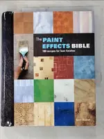 【書寶二手書T8／藝術_KFB】THE PAINT EFFECTS BIBLE: 100 RECIPES FOR FAUX FINISHES_SKINNER, KERRY