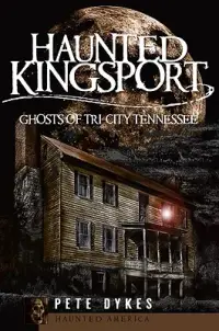 在飛比找博客來優惠-Haunted Kingsport:: Ghosts of 