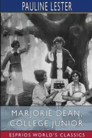 Marjorie Dean, College Junior (Esprios Classics) by Pauline Lester Paperback Boo
