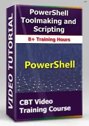 PowerShell Tооlmаking and Sсriрting - CBT Video Training Course - 8+ Hours