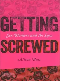 在飛比找三民網路書店優惠-Getting Screwed ─ Sex Workers 
