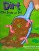 Dirt ─ The Scoop on Soil