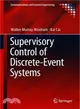 Supervisory Control of Discrete-event Systems