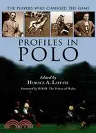 在飛比找三民網路書店優惠-Profiles in Polo: The Players 