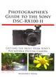 Photographer's Guide to the Sony Dsc-rx100 II