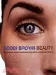 Bobbi Brown Beauty ─ The Ultimate Beauty Resource