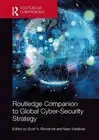 Routledge Companion to Global Cyber-Security Strategy by Scott N. Romaniuk Paper