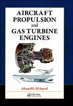 AIRCRAFT PROPULSION AND GAS TURBINE ENGINES 1/E EL-SAYED 2007 ROUTLEDGE