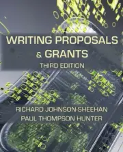 Writing Proposals and Grants, Third Edition by Richard Johnson-Sheehan