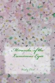 MIRANDA OF THE LUMINOUS EYES By Wesley Cecil & D. Marie **BRAND NEW**