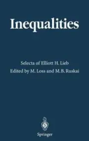 Inequalities: Selecta of Elliott H. Lieb by Elliott H Lieb: New